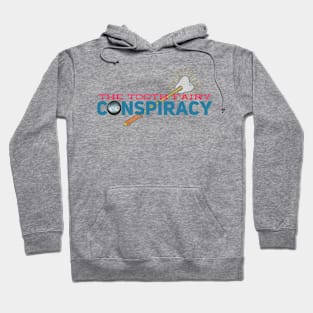 Tooth Conspiracy Hoodie